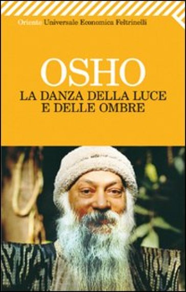 Danza della luce e delle ombre (La) - Osho