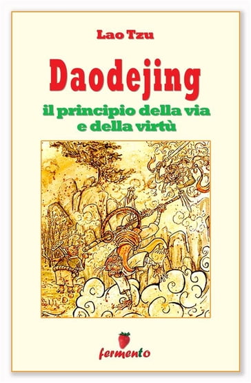 Daodejing - il principio della via e della virtù - Lao-Tzu