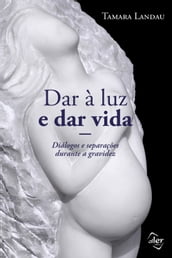 Dar à luz e dar vida