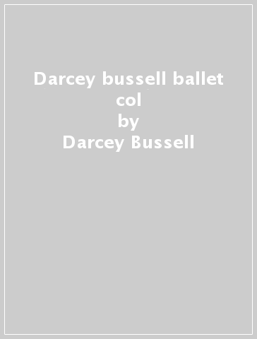 Darcey bussell ballet col - Darcey Bussell