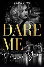Dare Me To Crave You: Close to the Edge / Pleasure Payback / Enemies with Benefits