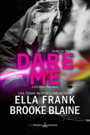 Dare me. Dare to try. Ediz. italiana. Vol. 2 - Ella Frank - Brooke Blaine