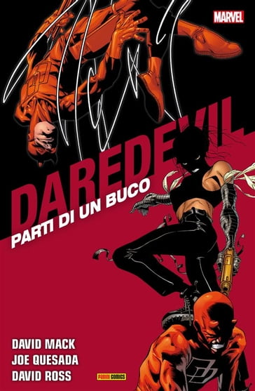 Daredevil Collection - Parti di un buco - Mack David - David Ross - Joe Quesada