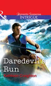 Daredevil s Run (Mills & Boon Intrigue)