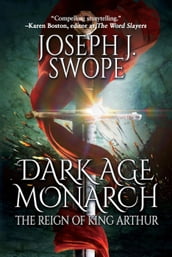 Dark Age Monarch: The Reign of King Arthur