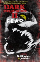 Dark Delicacies II: Fear