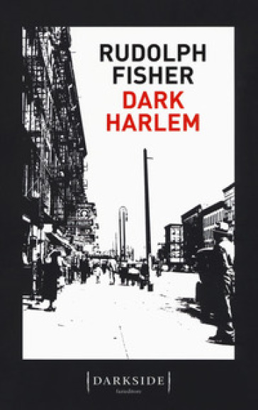 Dark Harlem - Rudolph Fisher