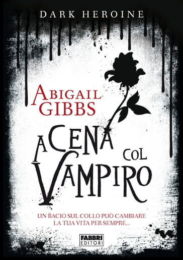 Dark Heroine - A cena col vampiro - Abigail Gibbs