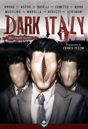 Dark Italy - Claudio Vergnani - Cristina Astori - Danilo Arona - Davide Mana - Gianfranco Nerozzi - Luigi Musolino - Maurizio Cometto - Mauro Boselli - Samuel Marolla