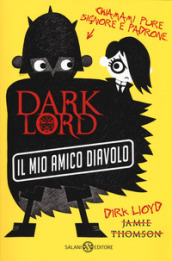 Dark Lord. 2: Il mio amico diavolo