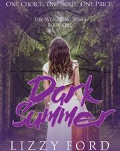 Dark Summer (#1, Witchling Series)