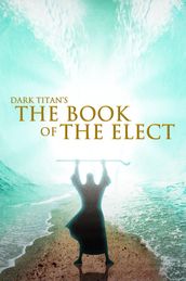 Dark Titan s The Book of The Elect