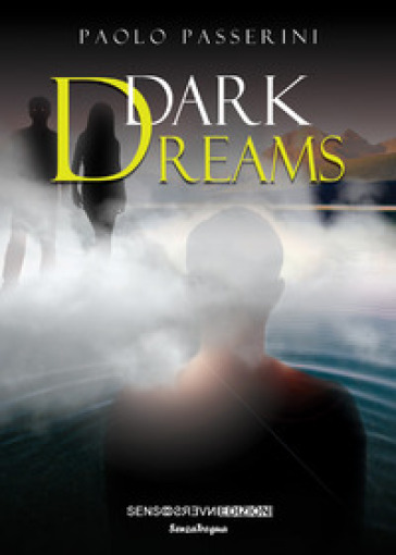 Dark dreams - Paolo Passerini | 