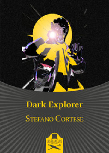 Dark explorer - Stefano Cortese