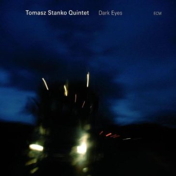 Dark eyes - Stanko Tomasz Quinte