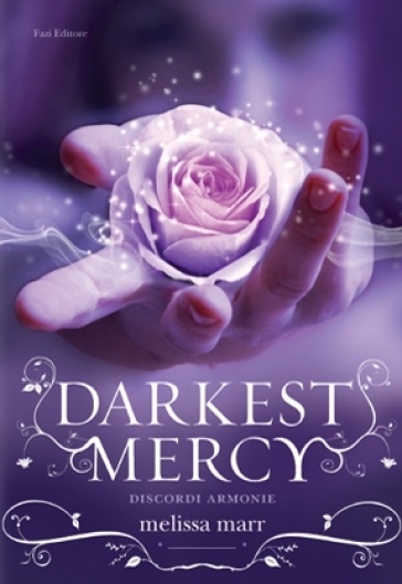 Darkest Mercy. Discordi armonie - Melissa Marr