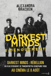 Darkest Minds - tome 3 Dénouement