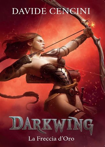 Darkwing vol. 3 - La Freccia d'Oro - Davide Cencini