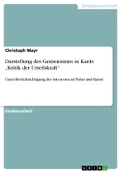Darstellung des Gemeinsinns in Kants  Kritik der Urteilskraft 