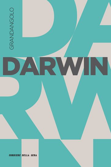 Darwin - Corriere della Sera - Roberta Lanfredini