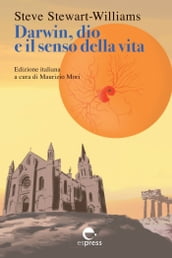 Darwin, dio e il senso della vita