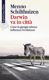 Darwin va in città. Come la giungla urbana influenza l evoluzione