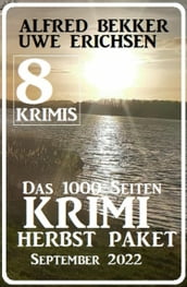 Das 1000 Seiten Krimi Herbst Paket September 2022: 8 Krimis