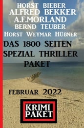 Das 1800 Seiten Spezial Thriller Paket Februar 2022: Krimi Paket