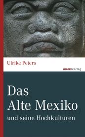 Das Alte Mexiko