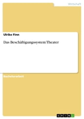 Das Beschäftigungssystem Theater