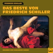 Das Beste von Friedrich Schiller