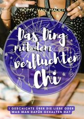 Das Ding mit dem verfluchten Chi