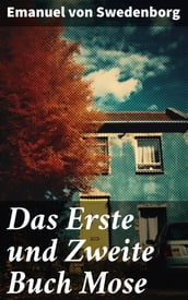 Das Erste und Zweite Buch Mose