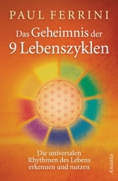 Das Geheimnis deiner 9 Lebenszyklen