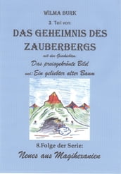 Das Geheimnis des Zauberbergs 3. Teil