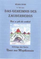 Das Geheimnis des Zauberbergs 5. Teil