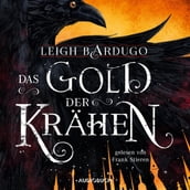 Das Gold der Krähen, 2: Das Gold der Krähen (Ungekürzt)