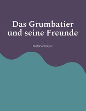 Das Grumbatier und seine Freunde