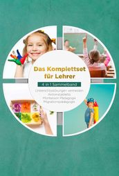 Das Komplettset für Lehrer - 4 in 1 Sammelband: Unterrichtsstörungen vermeiden Aktionstabletts Montessori Pädagogik Migrationspädagogik