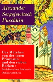 Das Märchen von der toten Prinzessin und den sieben Recken