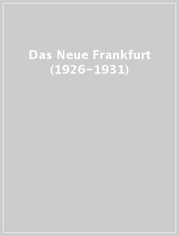 Das Neue Frankfurt (1926-1931)