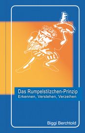 Das Rumpelstilzchen-Prinzip (Leseprobe)