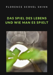 Das Spiel des Lebens und wie man es spielt