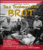 Das Toskanische brot. Alle Geheimisse des toskanischen brotes mit 20 traditionellen rezepten