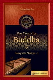 Das Wort des Buddha - 6