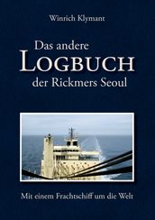 Das andere Logbuch der Rickmers Seoul