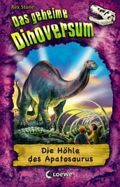 Das geheime Dinoversum 11 - Die Höhle des Apatosaurus