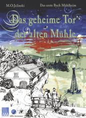 Das geheime Tor der alten Mühle