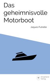 Das geheimnisvolle Motorboot