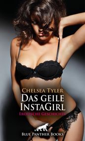 Das geile InstaGirl Erotische Geschichte